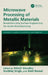 Microwave Processing of Metallic Materials: Revolutionizing Surface Engineering for Green Manufacturing by Hitesh Vasudev