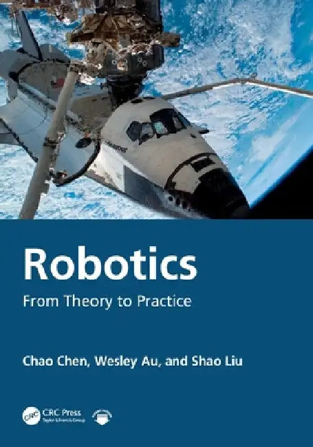 Robotics: From Theory to Practice by Chao Chen