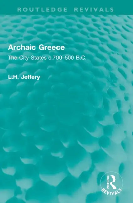 Archaic Greece by L. H. Jeffery