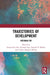 Trajectories of Development: Odisha@100 by Amarendra Das, Keshab Das, Deepak K. Mishra