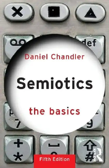 Semiotics: The Basics by Daniel Chandler