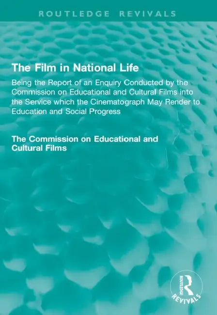 The Film in National Life by Commission on Educational and Cultural