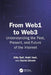 From Web1 to Web3: Understanding the Past, Present, and Future of the Internet by Ollie Bell