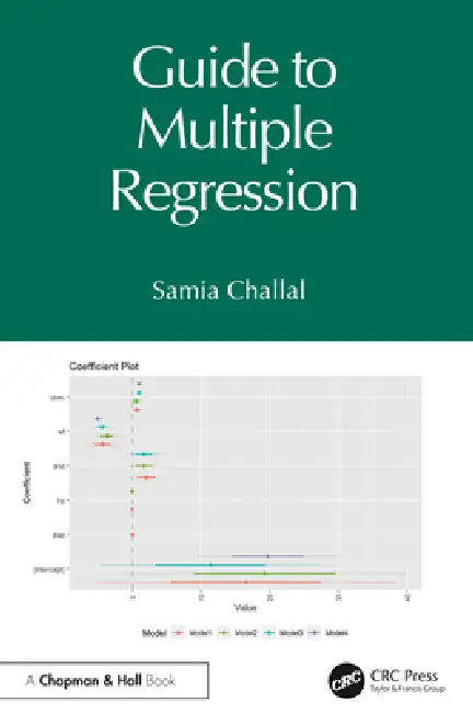 Guide to Multiple Regression by Samia Challal
