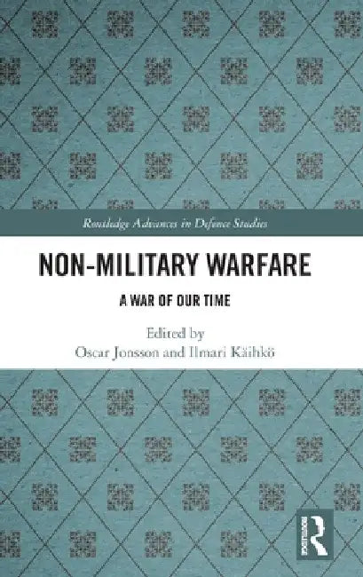 Non-Military Warfare: A War of Our Time by Oscar Jonsson