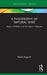 A Philosophy of Natural Wine: Nature, Artifacts, and the Space in Between by Patrik Engisch