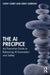 The AI Precipice: An Executive Guide to Balancing AI Innovation and Safety by Cathy Cobey, Cindy Gordon