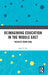 Reimagining Education in the Middle East: Insights from Iraq by Hadi T. Pir