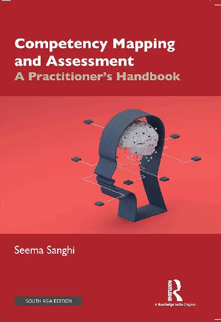 Competency Mapping and Assesment A Practitioner's Handbook by Seema Sanghi