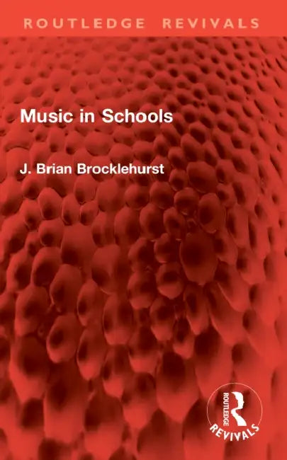 Music in Schools by J. Brian Brocklehurst