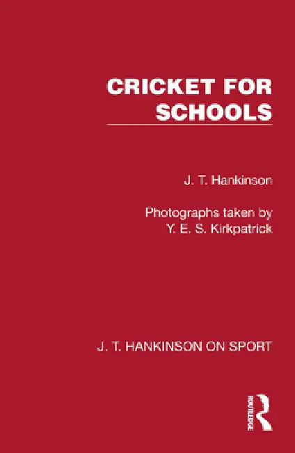 Cricket for Schools by J. T. Hankinson