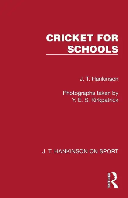 Cricket for Schools by J. T. Hankinson