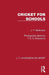 Cricket for Schools by J. T. Hankinson