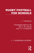 Rugby Football for Schools by J. T. Hankinson