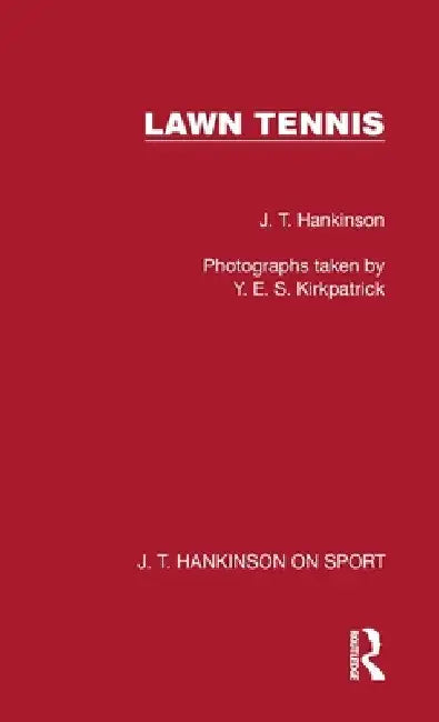 Lawn Tennis by J. T. Hankinson