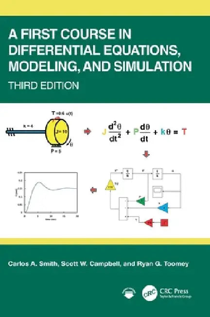A First Course in Differential Equations, Modeling, and Simulation by Carlos A. Smith