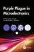 Purple Plague in Microelectronics by Syed Sajid Ahmad, Richard C. Blish II