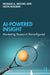 AI Powered Insight: Marketing Research Reconfigured by Michalis A. Michael, Nicos Rossides