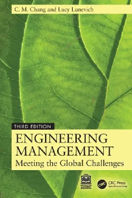 Engineering Management: Meeting the Global Challenges by C. M. Chang, Lucy Lunevich