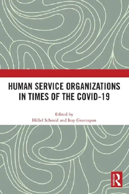 Human Service Organizations in Times of the COVID-19 by Hillel Schmid