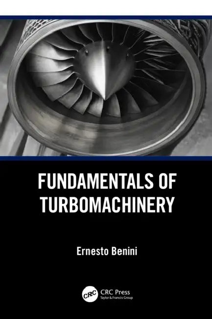 Fundamentals of Turbomachinery by Ernesto Benini