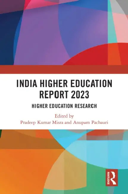 India Higher Education Report 2023 by Pradeep Kumar Misra