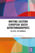 Writing Eastern European Queer Autoethnographies by Artūras Tereskinas