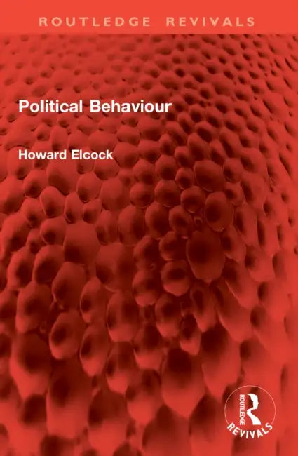 Political Behaviour by Howard Elcock