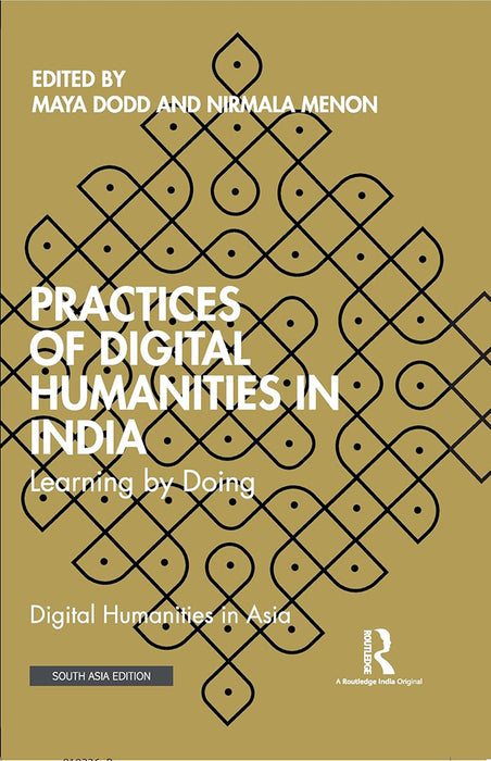 Practices of Digital Humanities in India: Learning by Doing