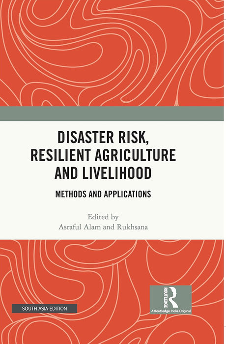 Disaster Risk Resilient Agriculture and Livelihood: Methods and Applications