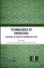 Technologies of Knowledge: Rethinking the Archive in Modern South Asia by Chakravartty, Aryendra