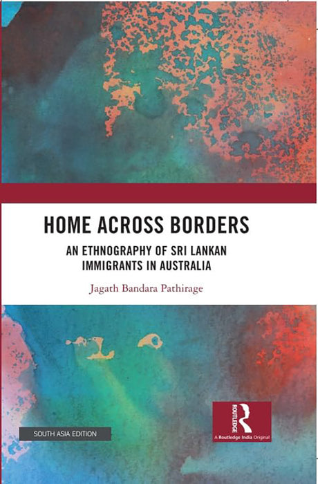 Home Across Borders: The Ethnography of Sri Lankan Immigrants in Australia