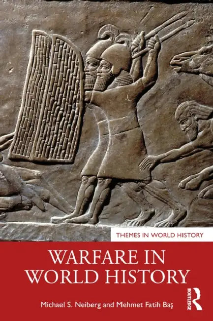 Warfare in World History by Mehmet Fatih Baş