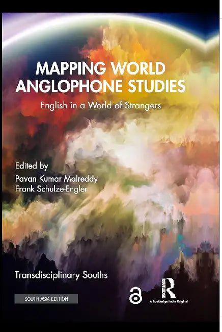 Mapping World Anglophone Studies: English in a World of Strangers by Pavan Kumar Malreddy, Frank Schulze-Enger