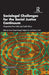 Sociolegal Challenges for the Social Justice Continuum: Perspectives from India and South Africa by Bhagat-Ganguly, Varsha