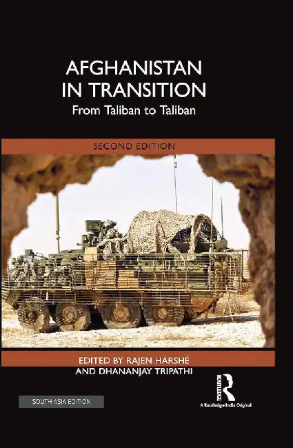 Afghanistan in Transition: From Taliban to Taliban by Harshé, Rajen