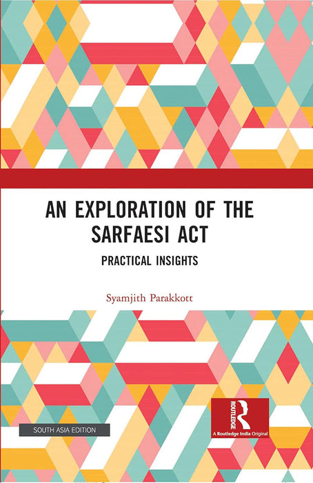 An Exploration of the SARFAESI Act: Practical Insights