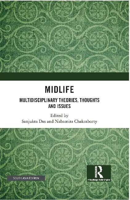 Midlife: Multidisciplinary Theories, Thoughts and Issues by Sanjukta Das