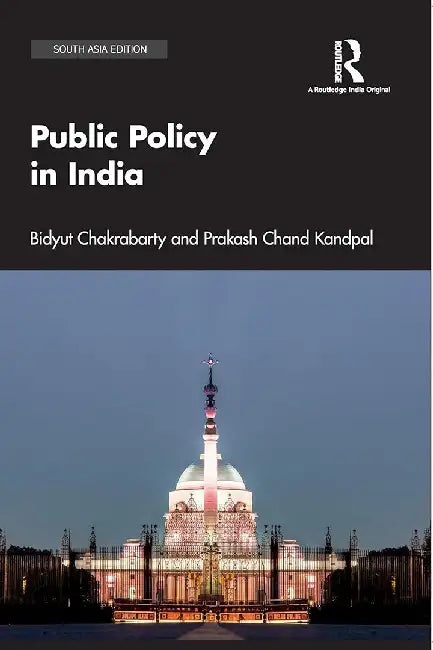Public Policy in India by Chakrabarty, Bidyut