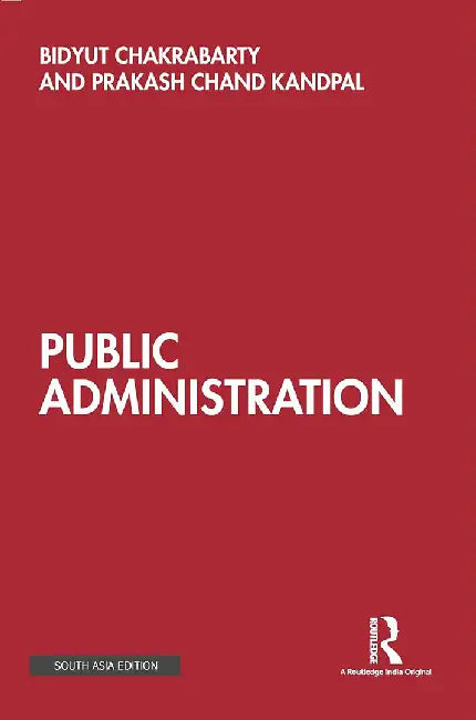 Public Administration by Chakrabarty, Bidyut