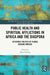 Public Health and Spiritual Afflictions in Africa and the Diaspora by Boris Koenig