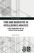 Time and Narrative in Intelligence Analysis: A New Framework for the Production of Meaning by Joshua Yaphe