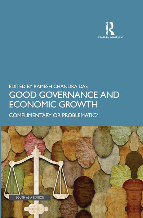 Good Governance and Economic Growth: Complimentary or Problematic?