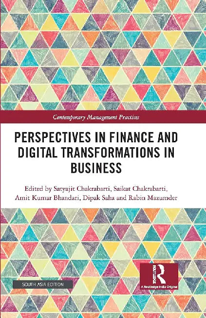 Perspectives in Finance and Digital Transformations in Business by Satyajit Chakrabarti, Saikat Chakrabarti, Amit Kumar Bhandari
