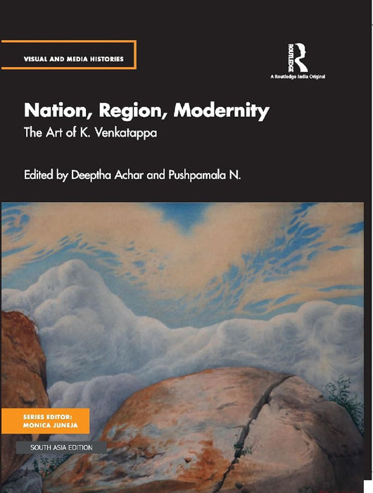 Nation Region Modernity: The Art of K. Venkatappa by Deeptha Achar