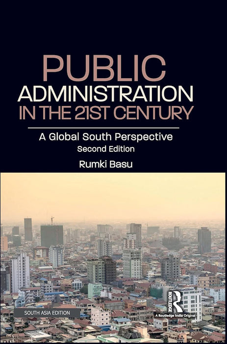 Public Administration in the 21st Century: A Global South Perspective