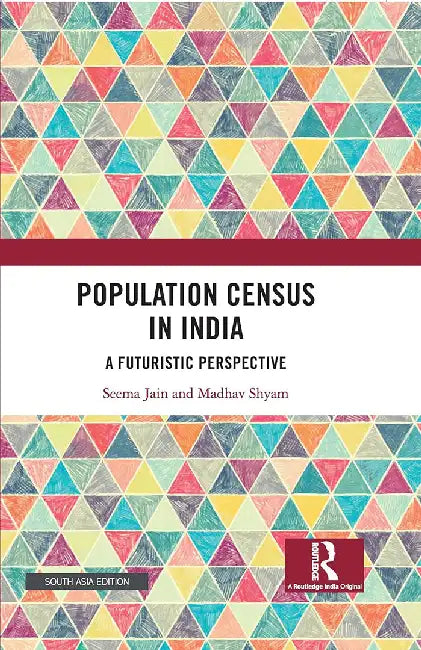 Population Census in India: A Futuristic Perspective by Seema Jain
