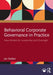 Behavioral Corporate Governance in Practice: New Models for Leadership and Oversight by Jan Stolker