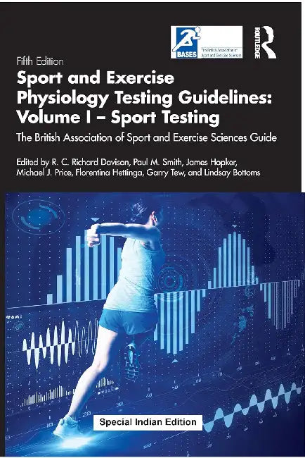 Sport and Exercise Physiology Testing Guidelines  by Richard Davison