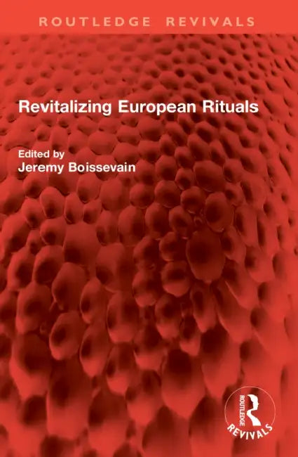 Revitalizing European Rituals by Jeremy Boissevain